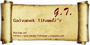 Galvanek Tihamér névjegykártya